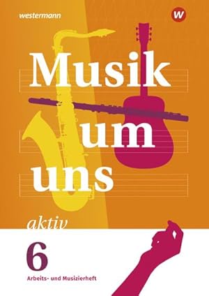 Seller image for Musik um uns SI 6. Arbeits- und Musizierheft : Arbeits- und Musizierheft 6 for sale by Smartbuy