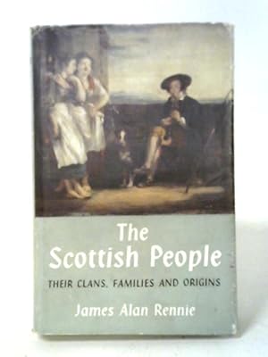 Image du vendeur pour The Scottish People: Their Clans, Families And Origins mis en vente par World of Rare Books