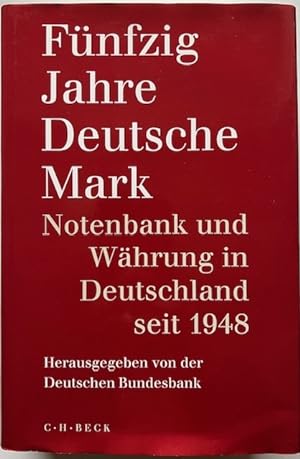 Bild des Verkufers fr Fnfzig Jahre Deutsche Mark. Notenbank und Whrung in Deutschland seit 1948. zum Verkauf von Antiquariat Lohmann
