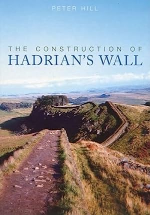 Bild des Verkufers fr The Construction of Hadrian's Wall zum Verkauf von WeBuyBooks