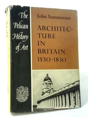 Bild des Verkufers fr Architecture in Britain, 1530 to 1830 zum Verkauf von World of Rare Books