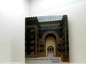 Seller image for Das Vorderasiatische Museum, Berlin (Ausstellungskataloge) Staatliche Museen zu Berlin, Preussischer Kulturbesitz. [Hrsg.: Vorderasiatisches Museum Berlin. Autoren: Liane Jakob-Rost . Zeichn.: M. Th. Sallmann] for sale by Book Broker