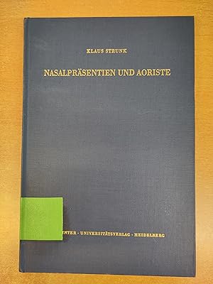 Nasalpräsentien und Aoriste - Ein Beitrag zur Morphologie des Verbums im Indo-Iranischen und Grie...