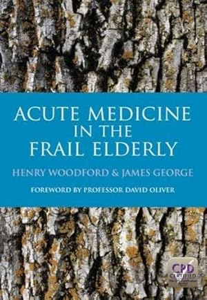 Bild des Verkufers fr Acute Medicine in the Frail Elderly zum Verkauf von WeBuyBooks