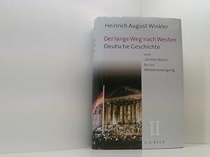 Bild des Verkufers fr Der lange Weg nach Westen, Bd.2: Deutsche Geschichte vom 'Dritten Reich' bis zur Wiedervereinigung Bd. 2. Deutsche Geschichte vom "Dritten Reich" bis zur Wiedervereinigung zum Verkauf von Book Broker