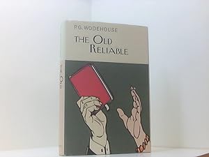 Seller image for The Old Reliable (Everyman's Library P G WODEHOUSE) for sale by Book Broker