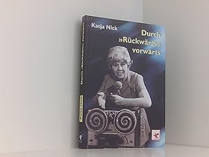 Bild des Verkufers fr Durch "Rckwrts" vorwrts Katja Nick. Hrsg. Roland Weise zum Verkauf von Book Broker