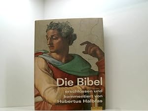 Seller image for Die Bibel: Erschlossen und kommentiert von Hubertus Halbfas erschlossen und kommentiert von Hubertus Halbfas for sale by Book Broker