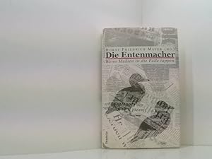 Imagen del vendedor de Die Entenmacher: Wenn Medien in die Falle tappen wenn Medien in die Falle tappen a la venta por Book Broker