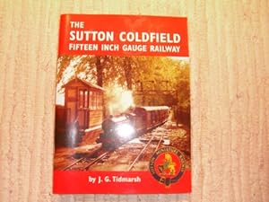 Seller image for The Sutton Coldfield Fifteen-inch Gauge Railway for sale by WeBuyBooks