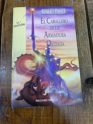 Immagine del venditore per El Caballero De la Armadura Oxidada (Coleccion Nueva Consciencia) (Spanish Edition) venduto da Trfico de Libros Lavapies