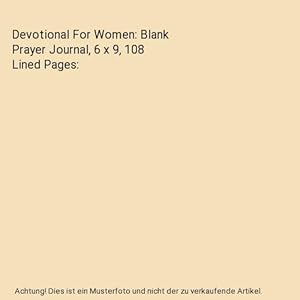 Seller image for Devotional For Women: Blank Prayer Journal, 6 x 9, 108 Lined Pages for sale by Buchpark
