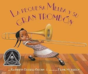 Seller image for La pequea Melba y su gran trombn/ Little Melba and Her Big Trombone -Language: spanish for sale by GreatBookPrices