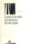 Seller image for La teora de los modos en la descripcin del verbo espaol for sale by Agapea Libros