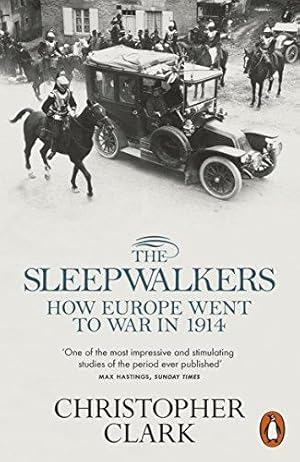 Seller image for The Sleepwalkers: How Europe Went to War in 1914 for sale by WeBuyBooks 2