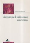 Seller image for Clases y categoras de nombres comunes: un nuevo enfoque for sale by Agapea Libros