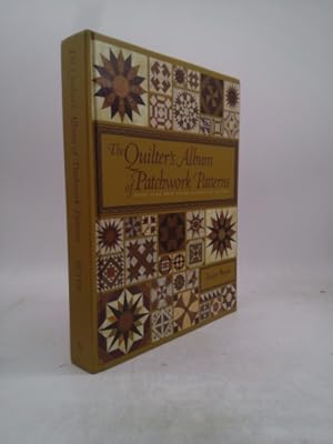Imagen del vendedor de The Quilter's Album of Patchwork Patterns: More Than 4050 Pieced Blocks for Quilters a la venta por ThriftBooksVintage