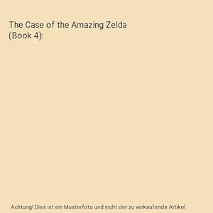 Bild des Verkufers fr The Case of the Amazing Zelda (Book 4) zum Verkauf von Buchpark