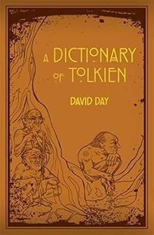 Imagen del vendedor de A Dictionary of Tolkien: An A-Z Guide to the Creatures, Plants, Events and Places of Tolkien's World a la venta por WeBuyBooks