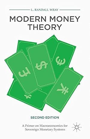 Imagen del vendedor de Modern Money Theory: A Primer on Macroeconomics for Sovereign Monetary Systems a la venta por WeBuyBooks