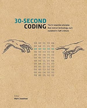 Seller image for 30-Second Coding: The 50 essential principles that instruct technology, each explained in half a minute for sale by WeBuyBooks
