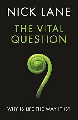 Image du vendeur pour The Vital Question: Why is life the way it is? mis en vente par WeBuyBooks