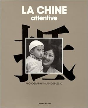 Seller image for LA CHINE ATTENTIVE for sale by librairie philippe arnaiz
