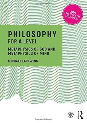 Seller image for Philosophy for A Level: Metaphysics of God and Metaphysics of Mind for sale by WeBuyBooks