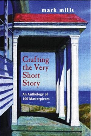 Seller image for Crafting the Very Short Story : An Anthology of 100 Masterpieces for sale by GreatBookPricesUK