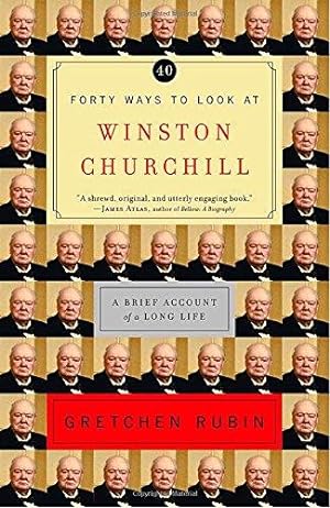 Bild des Verkufers fr Forty Ways to Look at Winston Churchill: A Brief Account of a Long Life zum Verkauf von WeBuyBooks
