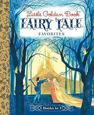 Seller image for Little Golden Book Fairy Tale Favorites (Little Golden Book Favorites): 3 Books in 1! for sale by WeBuyBooks 2
