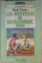 Seller image for Las Aventuras de Huckleberry Finn for sale by Almacen de los Libros Olvidados