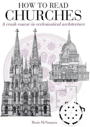 Image du vendeur pour How to Read Churches: A Crash Course in Christian Architecture mis en vente par WeBuyBooks