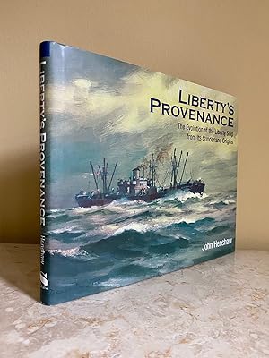 Image du vendeur pour Liberty's Provenance | The Evolution of the Liberty Ship from its Sunderland Origins mis en vente par Little Stour Books PBFA Member