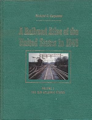 Immagine del venditore per A Railroad Atlas of the United States in 1946: Volume 1: the Mid-Atlantic States venduto da Bookshelf of Maine