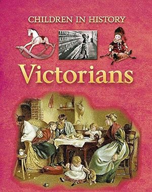 Seller image for Children in History: Victorians for sale by WeBuyBooks