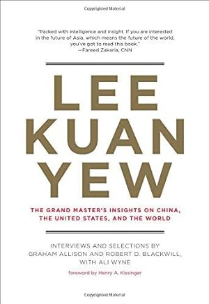 Bild des Verkufers fr Lee Kuan Yew: The Grand Master's Insights on China, the United States, and the World (Belfer Center Studies in International Security) zum Verkauf von WeBuyBooks
