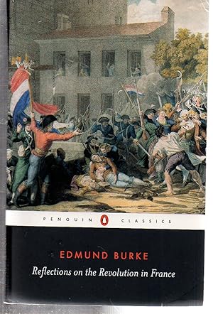 Immagine del venditore per Reflections on the Revolution in France (Penguin Classics) venduto da EdmondDantes Bookseller