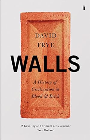 Imagen del vendedor de Walls: A History of Civilization in Blood and Brick a la venta por WeBuyBooks