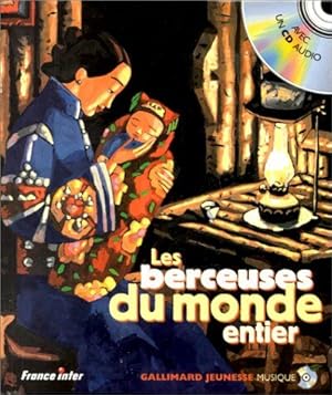 LES BERCEUSES DU MONDE ENTIER (1LIVR-1CD): BERCEUSES TRADITIONNELLES DE VINGT PEUPLES DU MONDE