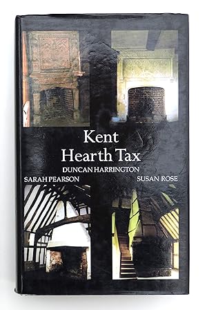 Kent Hearth Tax Assessment, Lady Day 1664: v. 116 (Index Library, Hearth Tax Series II)