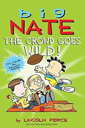 Bild des Verkufers fr Big Nate: The Crowd Goes Wild! (Volume 9) zum Verkauf von WeBuyBooks