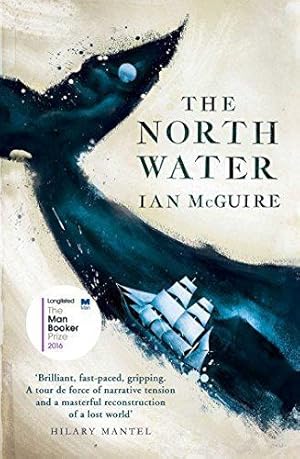 Seller image for The North Water: Longlisted for the Man Booker Prize for sale by WeBuyBooks
