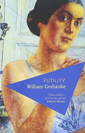 Image du vendeur pour Futility: William Gerhardie mis en vente par WeBuyBooks