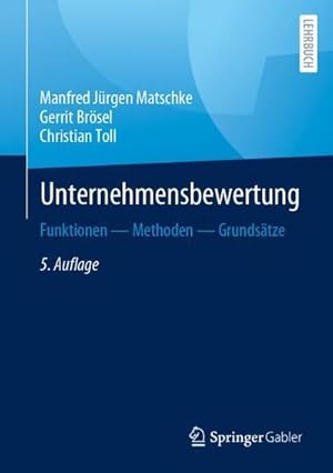 Bild des Verkufers fr Unternehmensbewertung: Funktionen ? Methoden ? Grundstze zum Verkauf von Rheinberg-Buch Andreas Meier eK