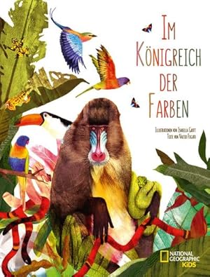 Bild des Verkufers fr Im Knigreich der Farben: National Geographic Kids zum Verkauf von Rheinberg-Buch Andreas Meier eK