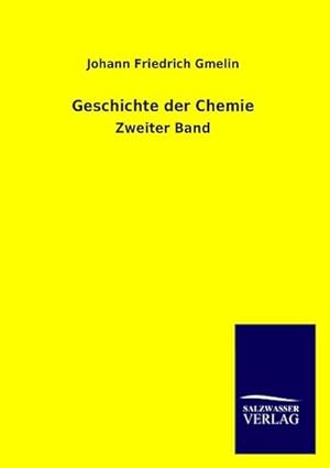 Bild des Verkufers fr Geschichte der Chemie: Zweiter Band zum Verkauf von Rheinberg-Buch Andreas Meier eK