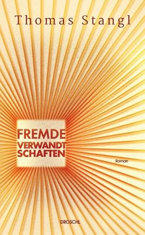Bild des Verkufers fr Fremde Verwandtschaften: Roman zum Verkauf von Rheinberg-Buch Andreas Meier eK