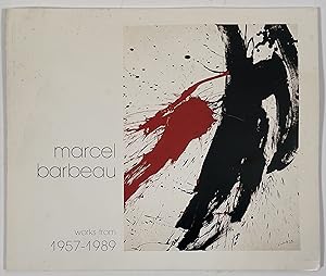 Marcel Barbeau. Works from 1957-1989. Exhibition May 6-27, 1989.