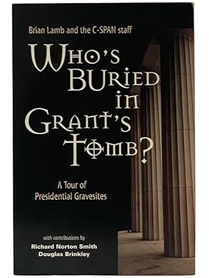 Bild des Verkufers fr Who's Buried in Grant's Tomb? A Tour of Presidential Gravesites zum Verkauf von Yesterday's Muse, ABAA, ILAB, IOBA